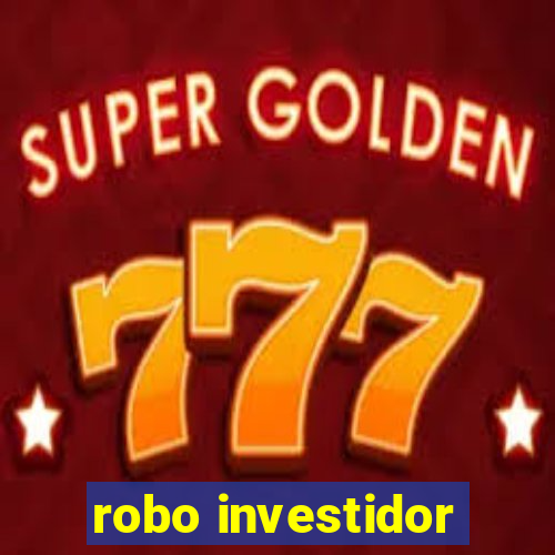 robo investidor